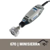 2615.067.0AC-000-4.webp Aditamento para Minitorno Mini Sierra Circular 1 1/4" Dremel 670 2615.067.0AC-000